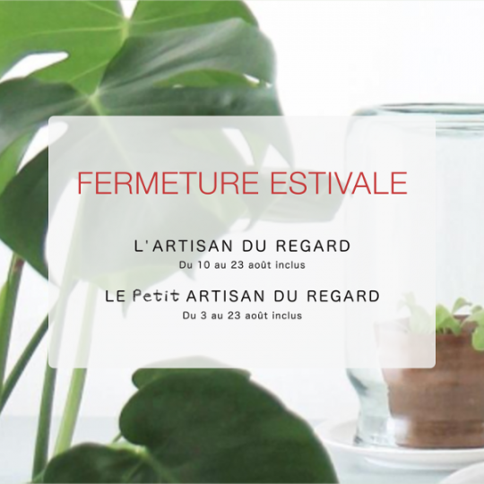 FERMETURE ESTIVALE